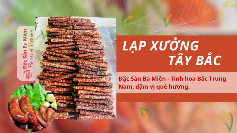 Lạp xưởng Tây Bắc là đặc sản đậm vị núi rừng, thơm ngon, dễ chế biến và phù hợp làm quà biếu. Khám phá ngay cách chọn và sử dụng chuẩn nhất.